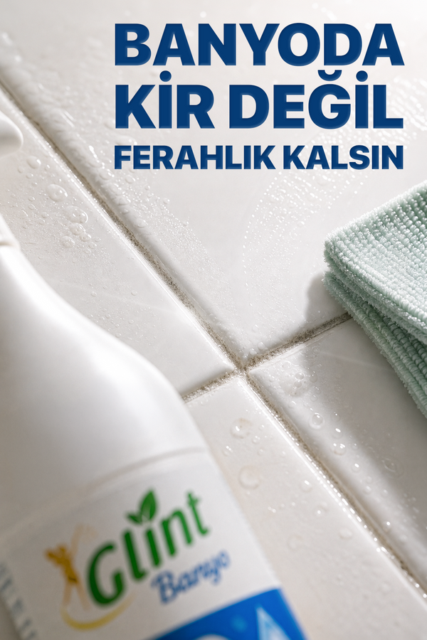 Glint Banyo 1 Litre Bitkisel İçerikli Kireç Pas ve Sabun Artığı Temizleyici